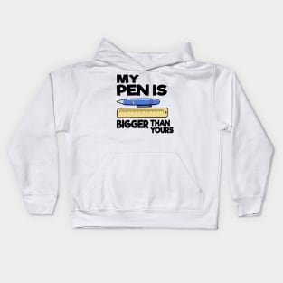 My Pen Is Bigger Than Yours Funny Gift Office Humor Men Kids Hoodie